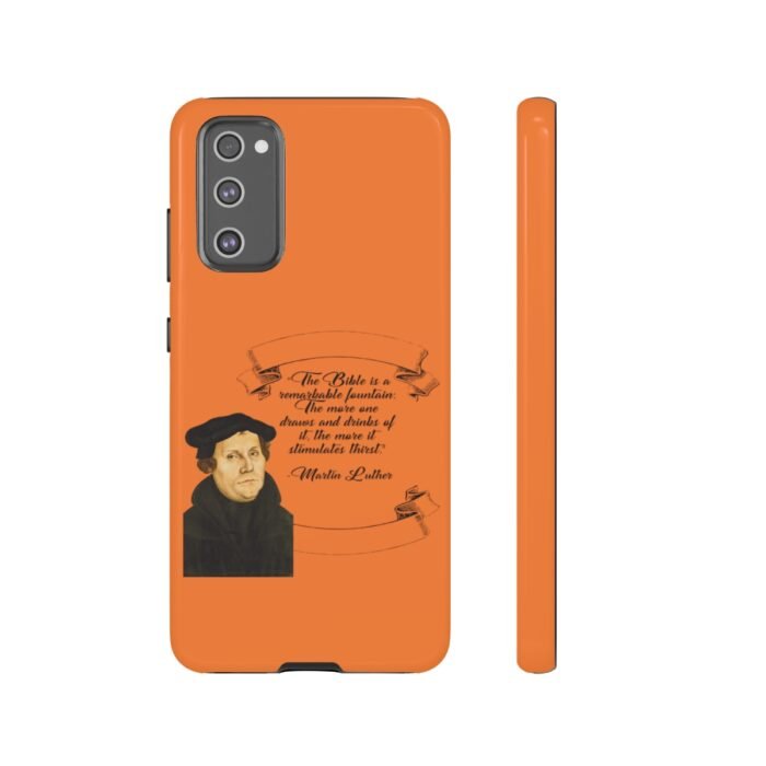 The Bible is a Remarkable Fountain - Martin Luther - Orange - Samsung Galaxy Tough Cases 65
