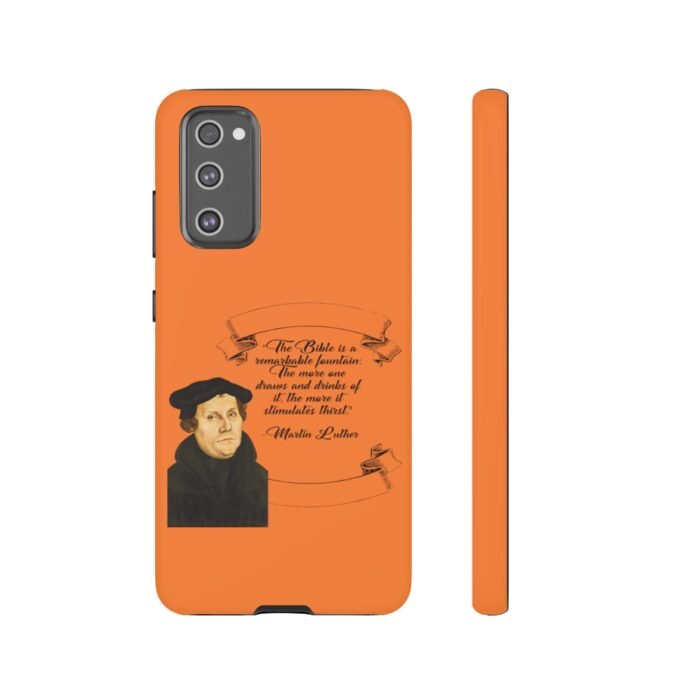 The Bible is a Remarkable Fountain - Martin Luther - Orange - Samsung Galaxy Tough Cases 67