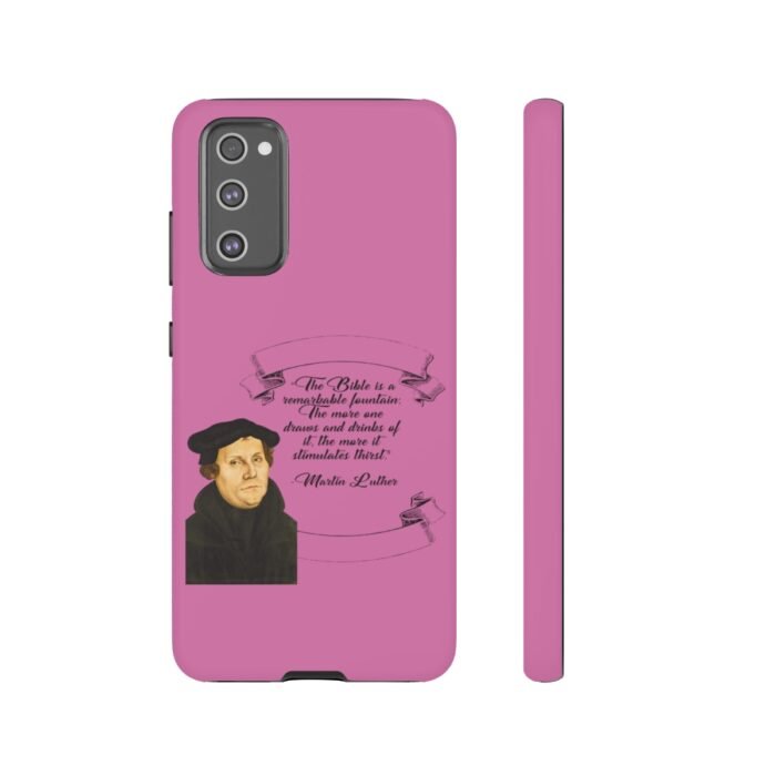 The Bible is a Remarkable Fountain - Martin Luther - Pink - Samsung Galaxy Tough Cases 67