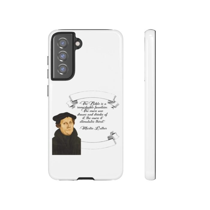 The Bible is a Remarkable Fountain - Martin Luther - White - Samsung Galaxy Tough Cases 55
