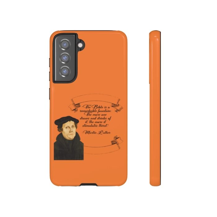 The Bible is a Remarkable Fountain - Martin Luther - Orange - Samsung Galaxy Tough Cases 55