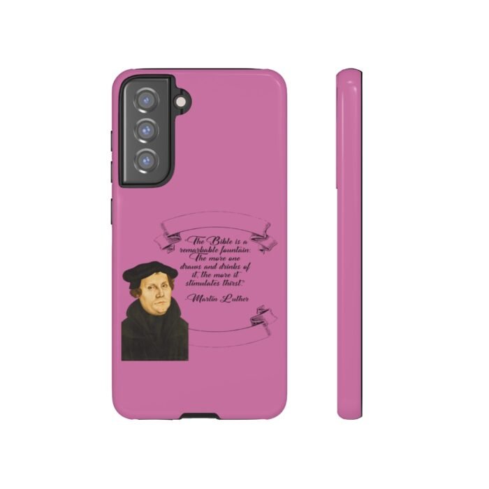 The Bible is a Remarkable Fountain - Martin Luther - Pink - Samsung Galaxy Tough Cases 55