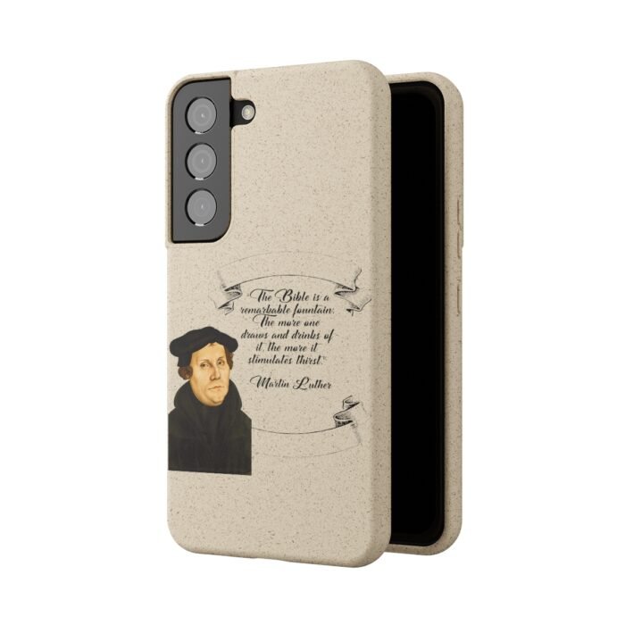 The Bible is a Remarkable Fountain - Martin Luther - Samsung Galaxy Biodegradable Cases 2