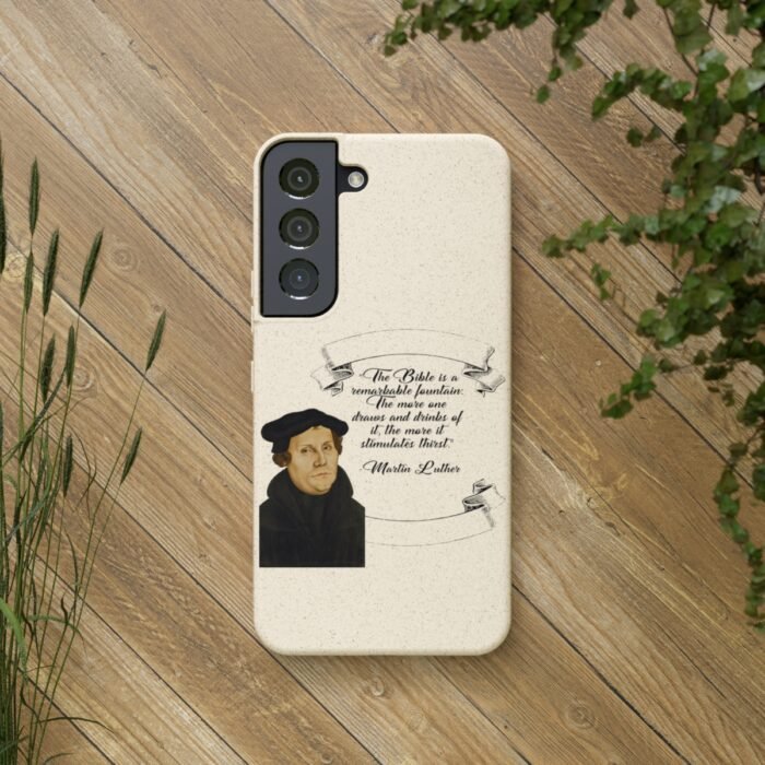 The Bible is a Remarkable Fountain - Martin Luther - Samsung Galaxy Biodegradable Cases 3