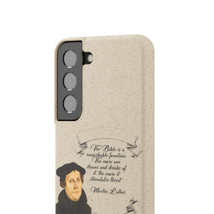 The Bible is a Remarkable Fountain - Martin Luther - Samsung Galaxy Biodegradable Cases 4
