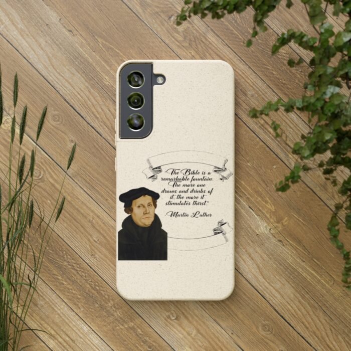 The Bible is a Remarkable Fountain - Martin Luther - Samsung Galaxy Biodegradable Cases 8