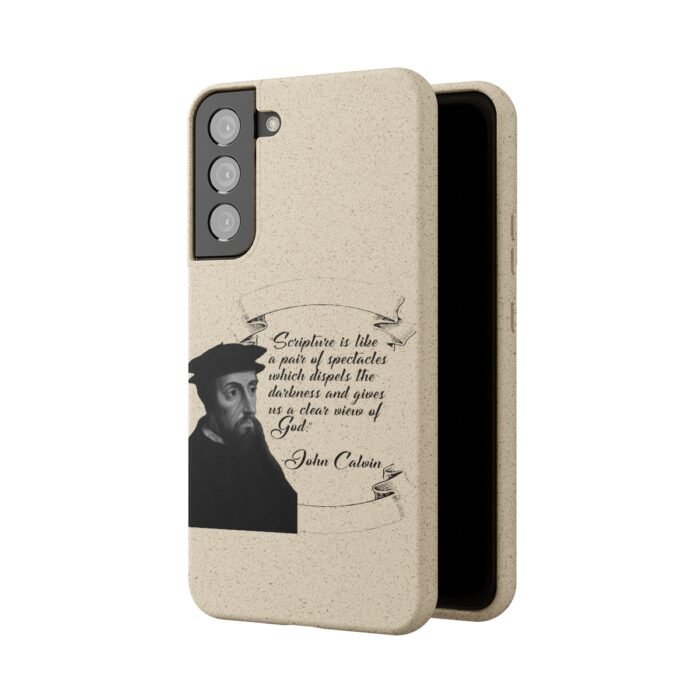 Calvin - Scripture is Like a Pair of Spectacles - Samsung Galaxy S20 - S22 Biodegradable Cases 7