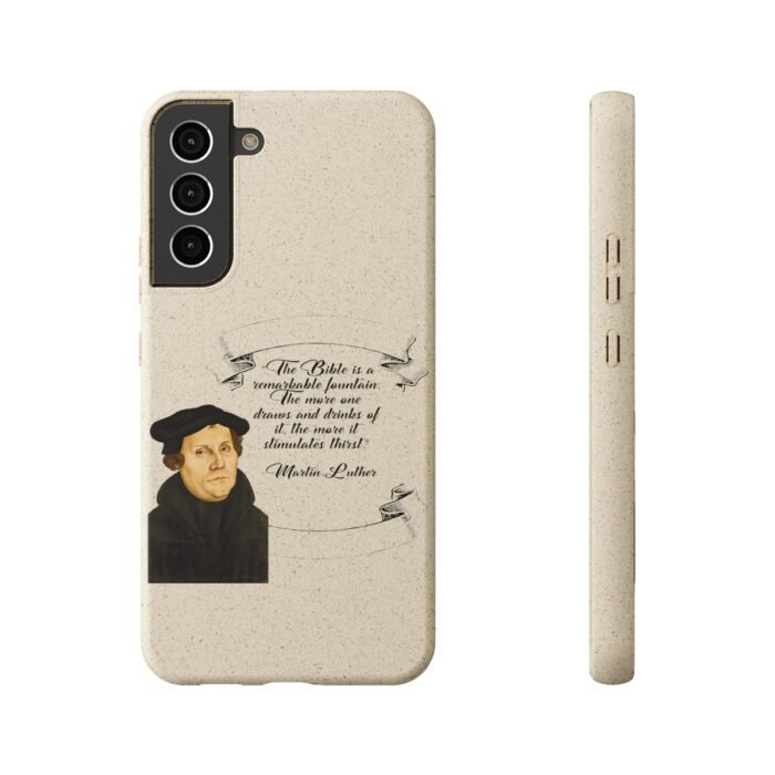 The Bible is a Remarkable Fountain - Martin Luther - Samsung Galaxy Biodegradable Cases 6
