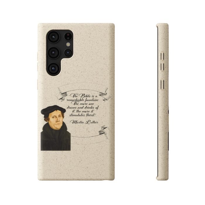 The Bible is a Remarkable Fountain - Martin Luther - Samsung Galaxy Biodegradable Cases 11