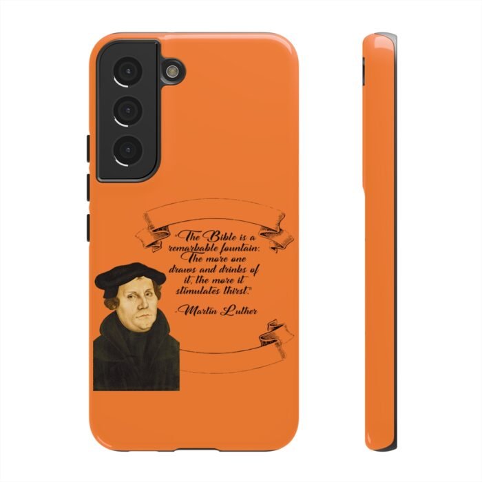 The Bible is a Remarkable Fountain - Martin Luther - Orange - Samsung Galaxy Tough Cases 31