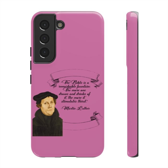The Bible is a Remarkable Fountain - Martin Luther - Pink - Samsung Galaxy Tough Cases 31