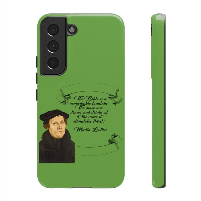 The Bible is a Remarkable Fountain - Martin Luther - Green - Samsung Galaxy Tough Cases 31