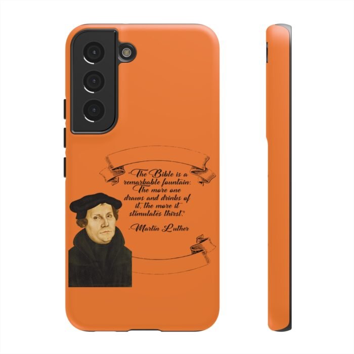The Bible is a Remarkable Fountain - Martin Luther - Orange - Samsung Galaxy Tough Cases 33
