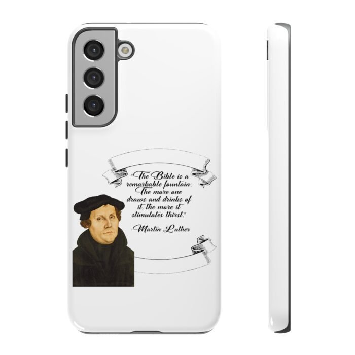 The Bible is a Remarkable Fountain - Martin Luther - White - Samsung Galaxy Tough Cases 35