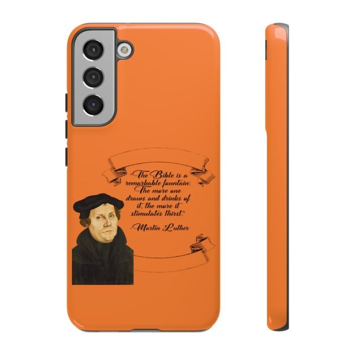 The Bible is a Remarkable Fountain - Martin Luther - Orange - Samsung Galaxy Tough Cases 35