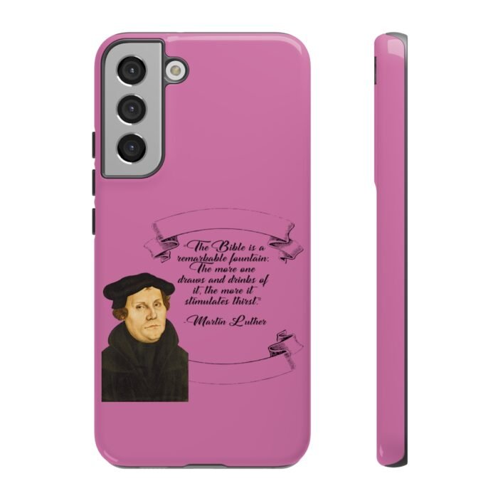 The Bible is a Remarkable Fountain - Martin Luther - Pink - Samsung Galaxy Tough Cases 35