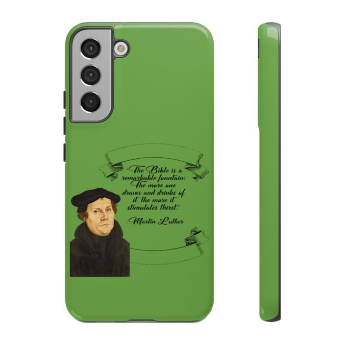 The Bible is a Remarkable Fountain - Martin Luther - Green - Samsung Galaxy Tough Cases 35