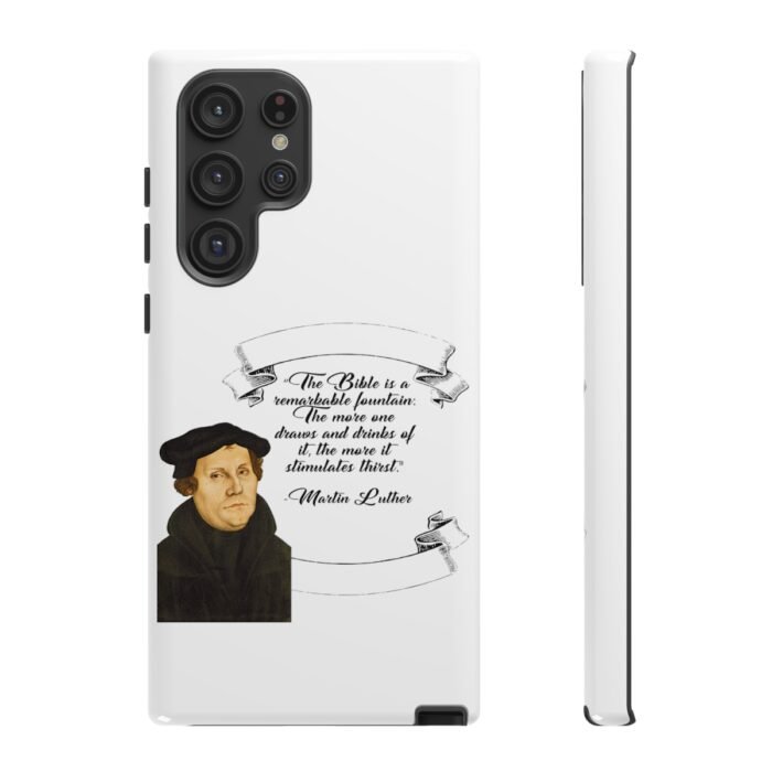 The Bible is a Remarkable Fountain - Martin Luther - White - Samsung Galaxy Tough Cases 39