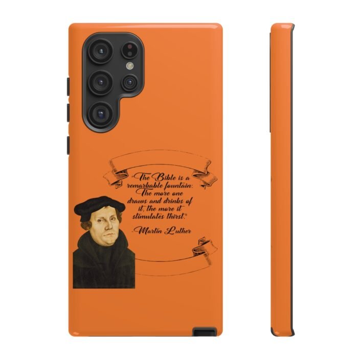 The Bible is a Remarkable Fountain - Martin Luther - Orange - Samsung Galaxy Tough Cases 39