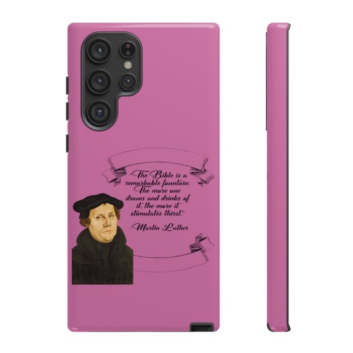 The Bible is a Remarkable Fountain - Martin Luther - Pink - Samsung Galaxy Tough Cases 39