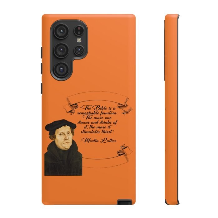 The Bible is a Remarkable Fountain - Martin Luther - Orange - Samsung Galaxy Tough Cases 41
