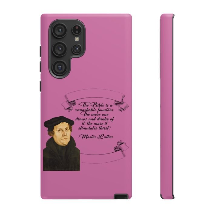 The Bible is a Remarkable Fountain - Martin Luther - Pink - Samsung Galaxy Tough Cases 41