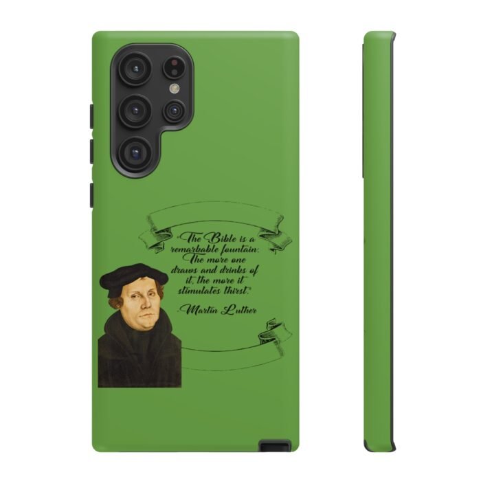 The Bible is a Remarkable Fountain - Martin Luther - Green - Samsung Galaxy Tough Cases 41