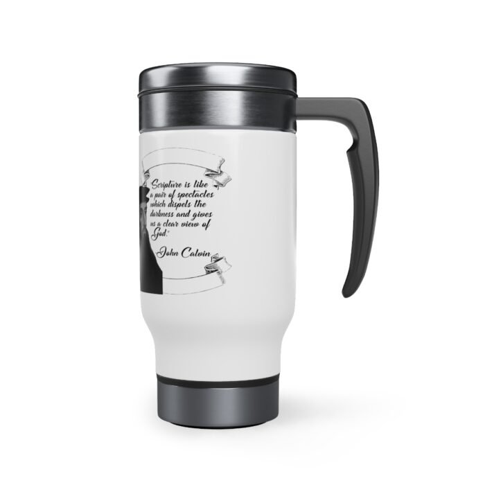Calvin - Scripture is Like a Pair of Spectacles - White Stainless Steel Travel Mug with Handle, 14oz 5