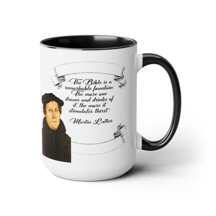 The Bible is a Remarkable Fountain - Martin Luther - Two-Tone Coffee Mugs, 15oz 8