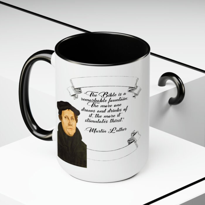 The Bible is a Remarkable Fountain - Martin Luther - Two-Tone Coffee Mugs, 15oz 10