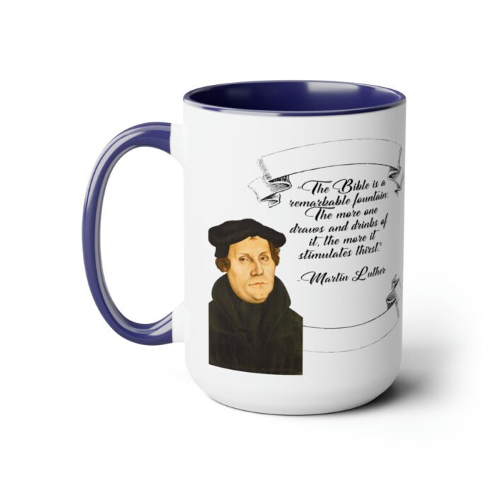 The Bible is a Remarkable Fountain - Martin Luther - Two-Tone Coffee Mugs, 15oz 16