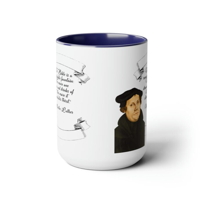 The Bible is a Remarkable Fountain - Martin Luther - Two-Tone Coffee Mugs, 15oz 17