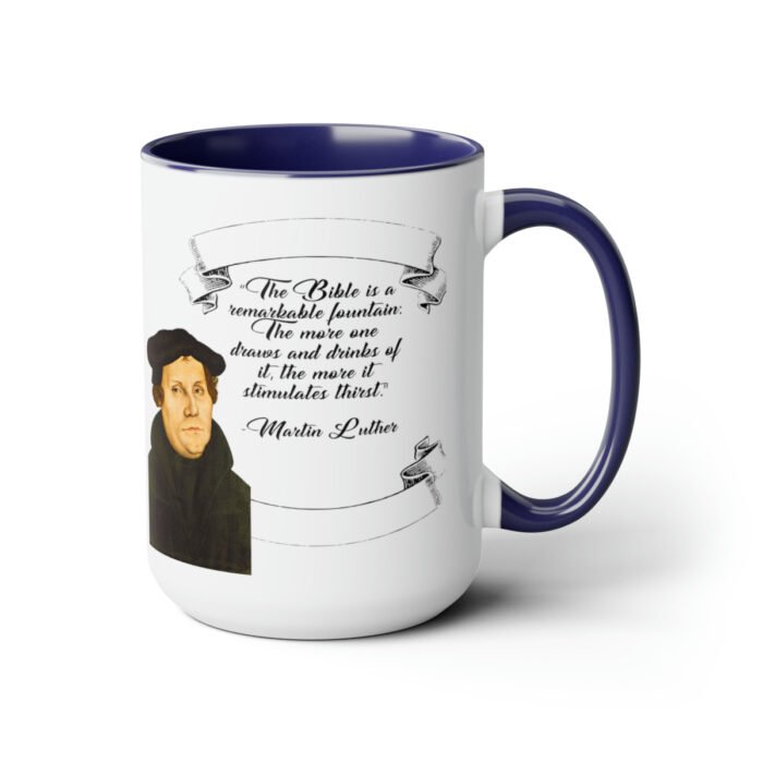 The Bible is a Remarkable Fountain - Martin Luther - Two-Tone Coffee Mugs, 15oz 18