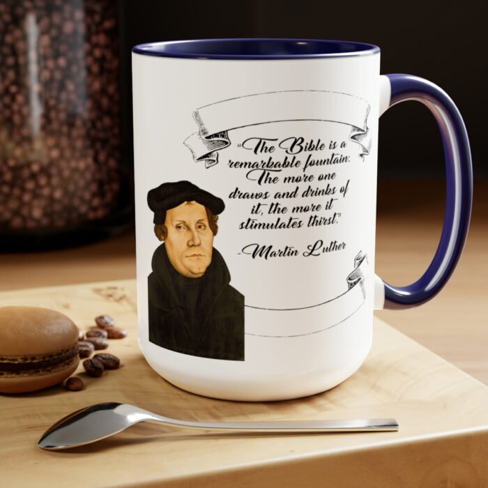 The Bible is a Remarkable Fountain - Martin Luther - Two-Tone Coffee Mugs, 15oz 19