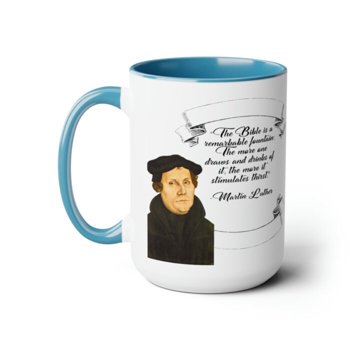The Bible is a Remarkable Fountain - Martin Luther - Two-Tone Coffee Mugs, 15oz 11