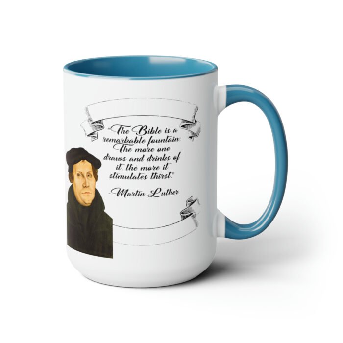 The Bible is a Remarkable Fountain - Martin Luther - Two-Tone Coffee Mugs, 15oz 13