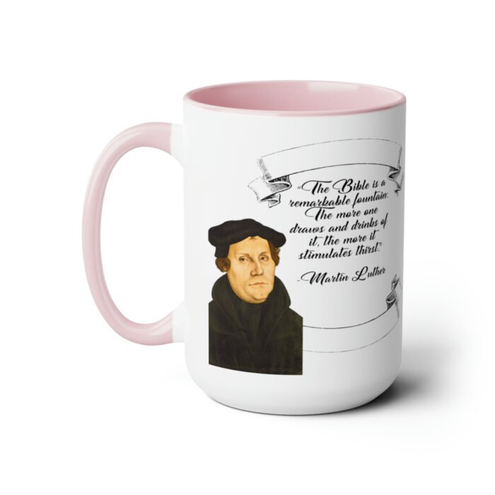 The Bible is a Remarkable Fountain - Martin Luther - Two-Tone Coffee Mugs, 15oz 21