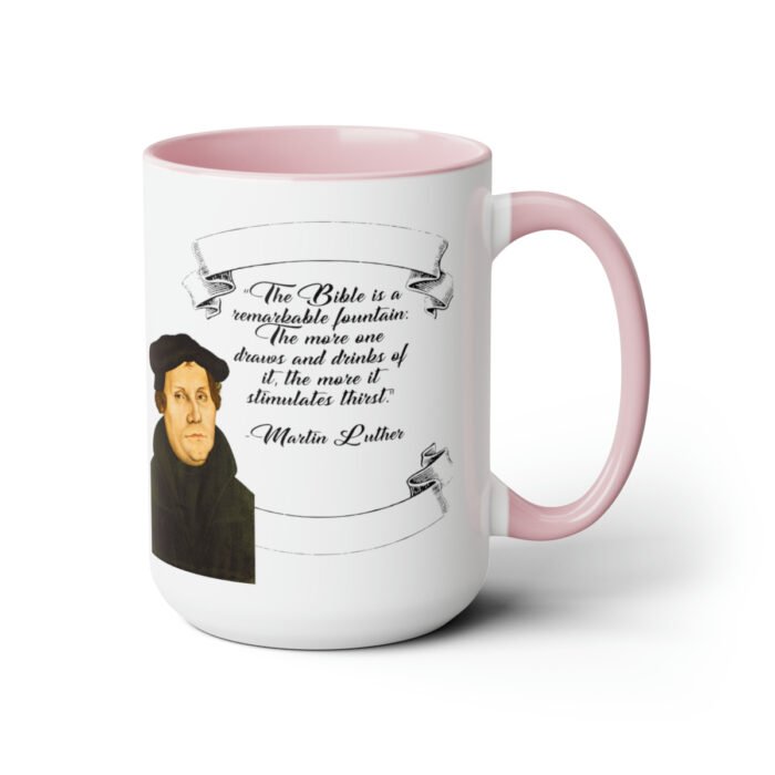 The Bible is a Remarkable Fountain - Martin Luther - Two-Tone Coffee Mugs, 15oz 23