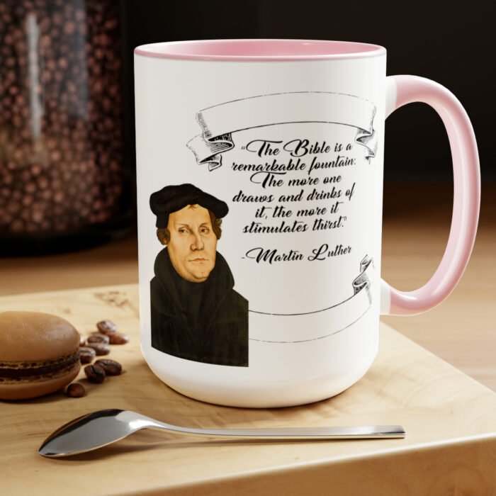 The Bible is a Remarkable Fountain - Martin Luther - Two-Tone Coffee Mugs, 15oz 24