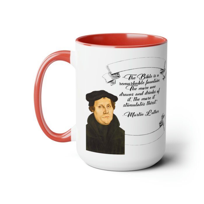 The Bible is a Remarkable Fountain - Martin Luther - Two-Tone Coffee Mugs, 15oz 2
