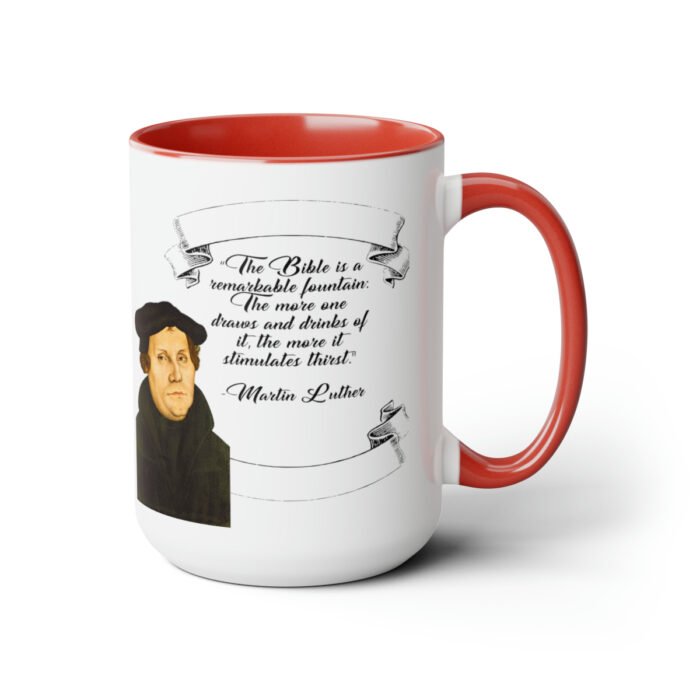 The Bible is a Remarkable Fountain - Martin Luther - Two-Tone Coffee Mugs, 15oz 4