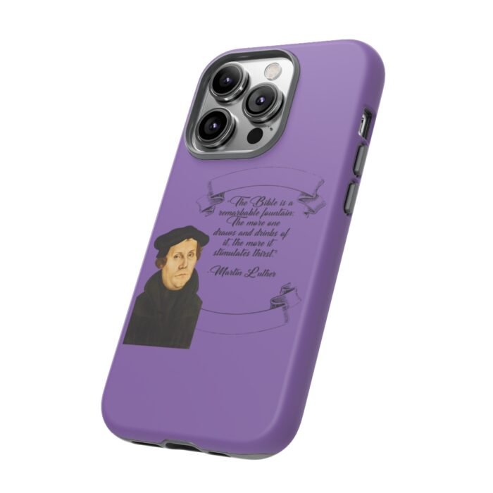 The Bible is a Remarkable Fountain - Martin Luther - Lilac - iPhone Tough Cases 14