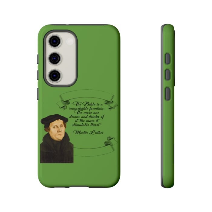 The Bible is a Remarkable Fountain - Martin Luther - Green - Samsung Galaxy Tough Cases 1