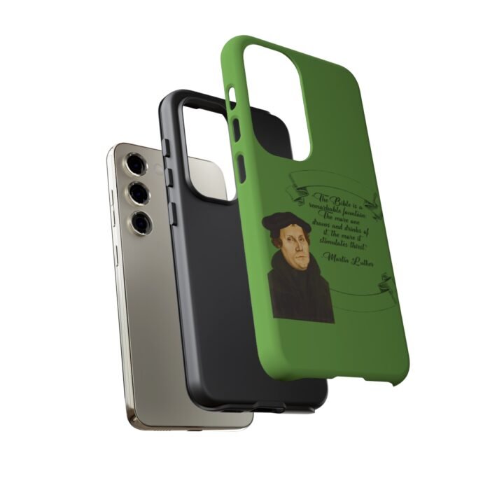 The Bible is a Remarkable Fountain - Martin Luther - Green - Samsung Galaxy Tough Cases 13