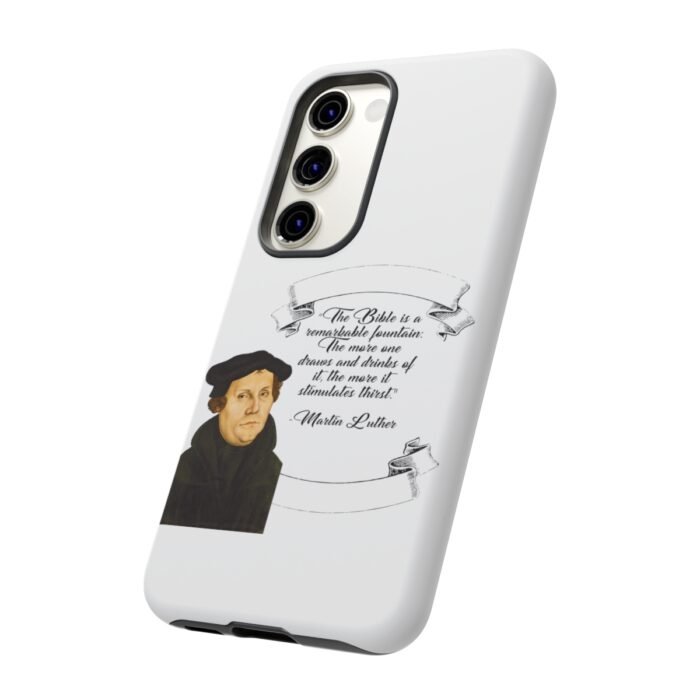 The Bible is a Remarkable Fountain - Martin Luther - White - Samsung Galaxy Tough Cases 12