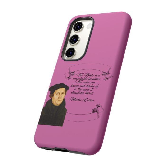 The Bible is a Remarkable Fountain - Martin Luther - Pink - Samsung Galaxy Tough Cases 12