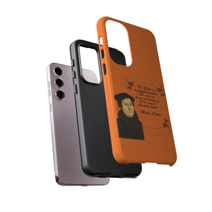 The Bible is a Remarkable Fountain - Martin Luther - Orange - Samsung Galaxy Tough Cases 17