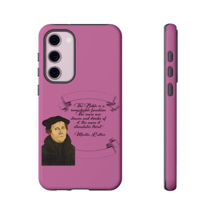 The Bible is a Remarkable Fountain - Martin Luther - Pink - Samsung Galaxy Tough Cases 15