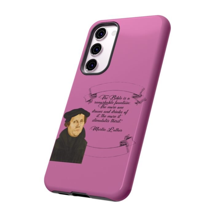 The Bible is a Remarkable Fountain - Martin Luther - Pink - Samsung Galaxy Tough Cases 16