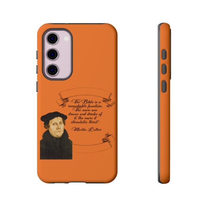 The Bible is a Remarkable Fountain - Martin Luther - Orange - Samsung Galaxy Tough Cases 19